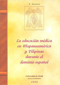 La educación médica en Hispanoamérica y Filipinas durante el dominio español